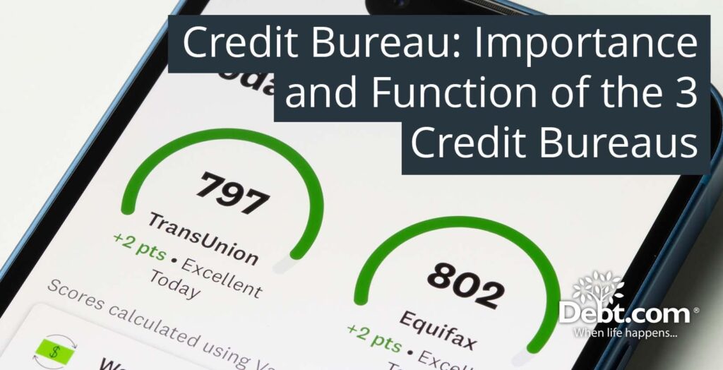 “The Difference Between Credit Bureaus: Equifax, Experian, and TransUnion”